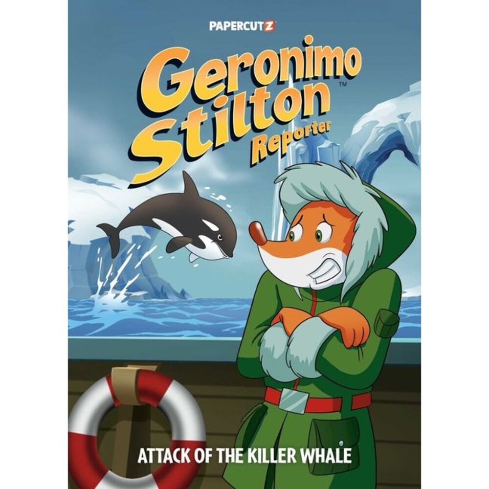 Geronimo Stilton Reporter Vol. 18: Attack of the Killer Whale -- Geronimo Stilto